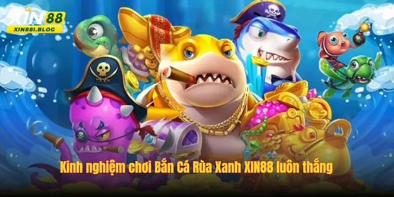 Bắn Cá Rùa Xanh