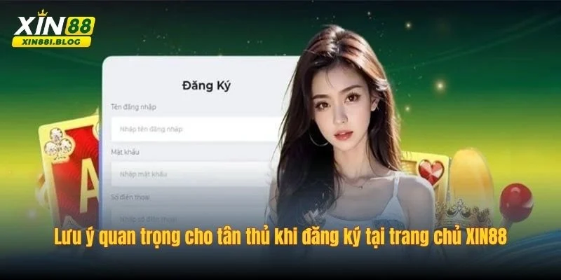Thông tin cần lưu ý khi đăng ký XIN88 để đảm bảo an toàn
